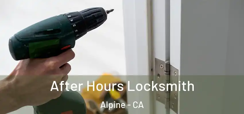  After Hours Locksmith Alpine - CA