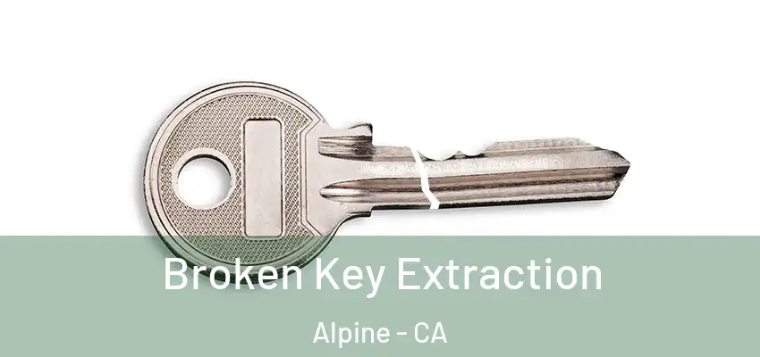  Broken Key Extraction Alpine - CA