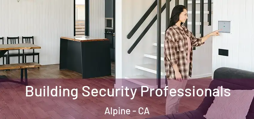  Building Security Professionals Alpine - CA