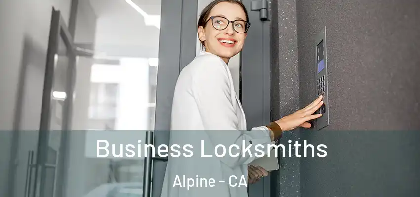  Business Locksmiths Alpine - CA