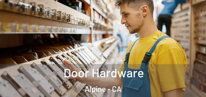  Door Hardware Alpine - CA