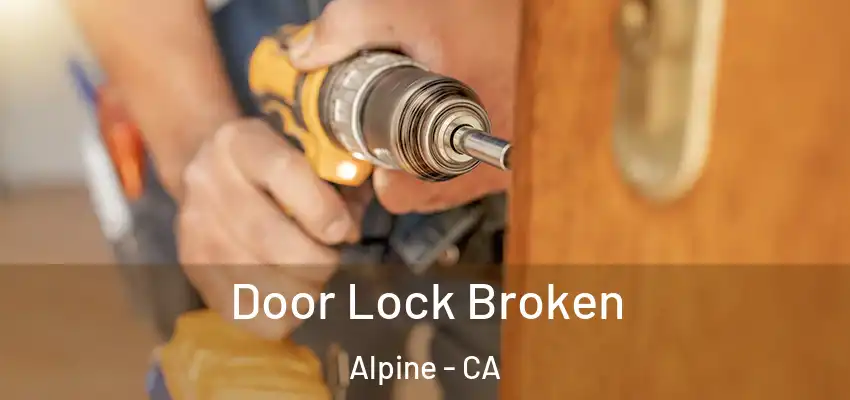  Door Lock Broken Alpine - CA