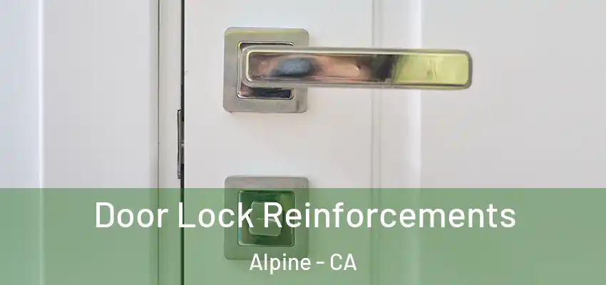  Door Lock Reinforcements Alpine - CA