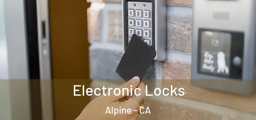  Electronic Locks Alpine - CA