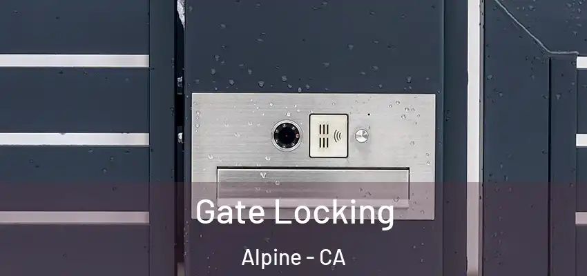  Gate Locking Alpine - CA
