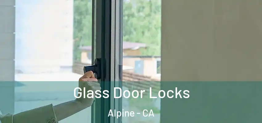 Glass Door Locks Alpine - CA