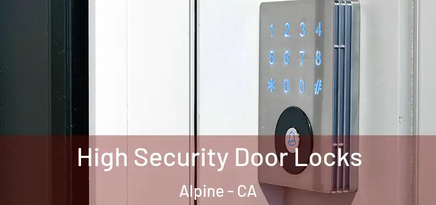  High Security Door Locks Alpine - CA