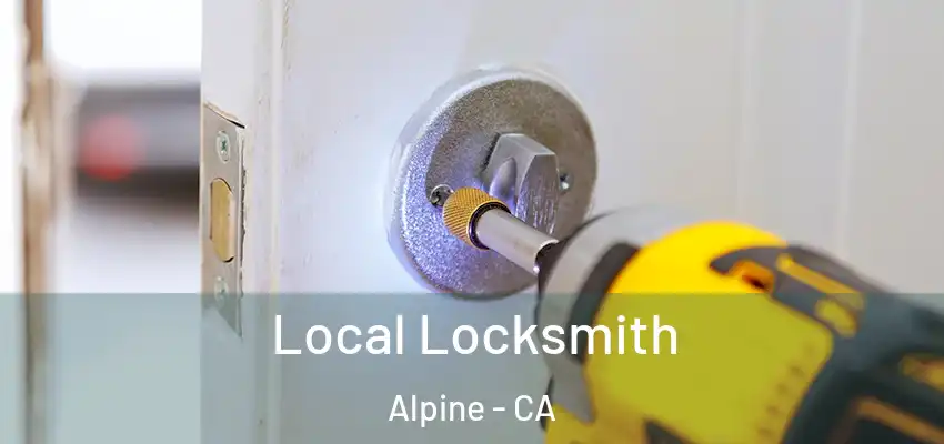  Local Locksmith Alpine - CA