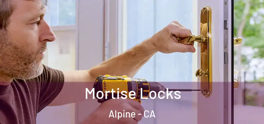  Mortise Locks Alpine - CA