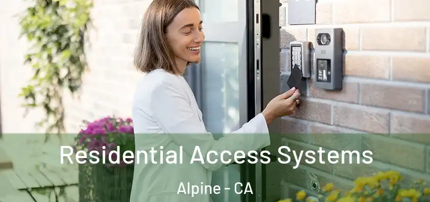 Residential Access Systems Alpine - CA