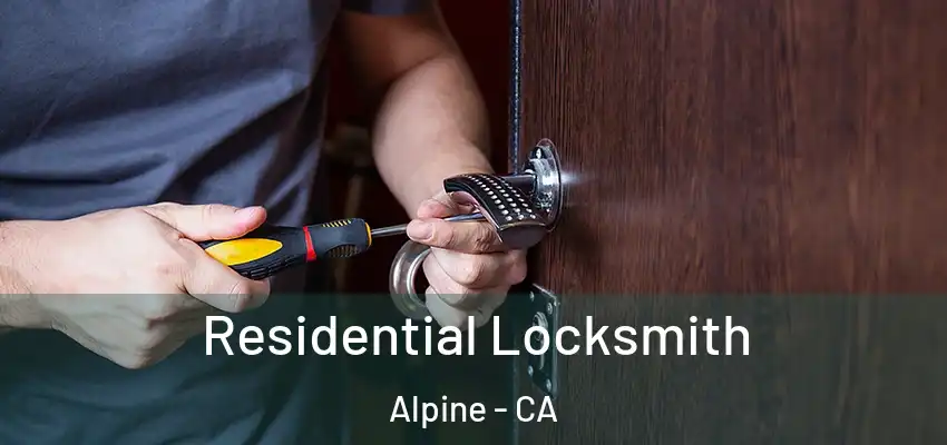  Residential Locksmith Alpine - CA